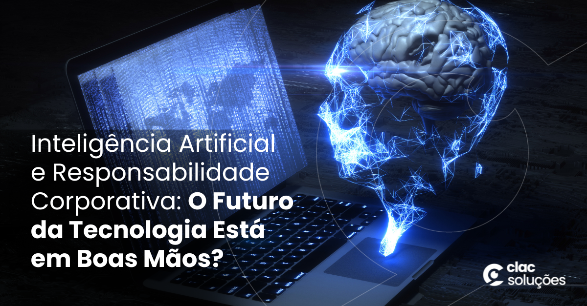 Inteligência Artificial e Responsabilidade Corporativa.